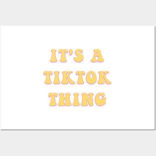 It's a TikTok Thing Snarky Teen Meme Gifts Posters and Art